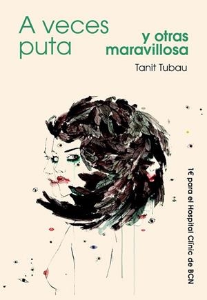 A VECES PUTA Y OTRAS MARAVILLOSA | 9788494513305 | TUBAU BALAGUER, TANIT | Llibreria L'Odissea - Libreria Online de Vilafranca del Penedès - Comprar libros