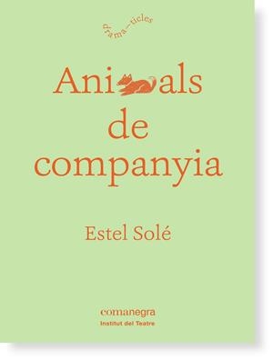 ANIMALS DE COMPANYIA | 9788416605132 | SOLÉ, ESTEL | Llibreria L'Odissea - Libreria Online de Vilafranca del Penedès - Comprar libros