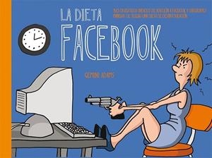 LA DIETA FACEBOOK | 9788491110705 | ADAMS, GEMINI | Llibreria Online de Vilafranca del Penedès | Comprar llibres en català