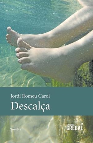 DESCALÇA | 9788494476204 | ROMEU CAROL, JORDI | Llibreria L'Odissea - Libreria Online de Vilafranca del Penedès - Comprar libros