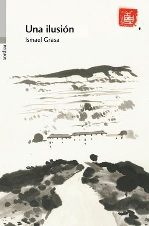 UNA ILUSIÓN | 9788416461080 | GRASA, ISMAEL | Llibreria L'Odissea - Libreria Online de Vilafranca del Penedès - Comprar libros