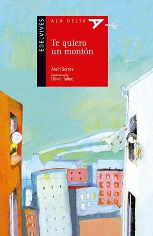 TE QUIERO UN MONTÓN | 9788414002179 | SERRES, ALAIN | Llibreria L'Odissea - Libreria Online de Vilafranca del Penedès - Comprar libros