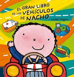 EL GRAN LIBRO DE LOS VEHÍCULOS DE NACHO | 9788414001691 | SLEGERS, LIESBET | Llibreria Online de Vilafranca del Penedès | Comprar llibres en català