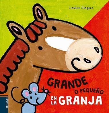 GRANDE O PEQUEÑO EN LA GRANJA | 9788414001936 | SLEGERS, LIESBET | Llibreria L'Odissea - Libreria Online de Vilafranca del Penedès - Comprar libros