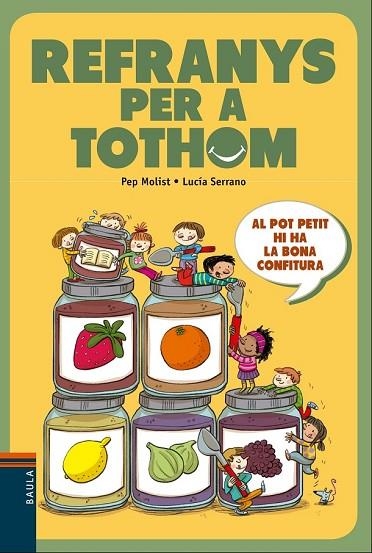 REFRANYS PER A TOTHOM | 9788447930623 | MOLIST SADURNÍ, JOSEP MARIA/SERRANO GUERRERO, LUCÍA | Llibreria L'Odissea - Libreria Online de Vilafranca del Penedès - Comprar libros