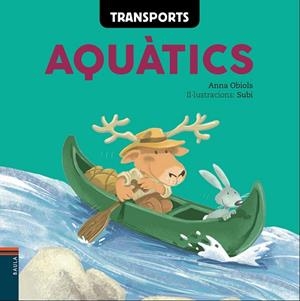 TRANSPORTS AQUÀTICS | 9788447930609 | OBIOLS LLOPART, ANNA | Llibreria L'Odissea - Libreria Online de Vilafranca del Penedès - Comprar libros