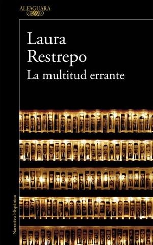 LA MULTITUD ERRANTE | 9788420410852 | RESTREPO, LAURA | Llibreria Online de Vilafranca del Penedès | Comprar llibres en català