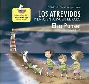 LOS ATREVIDOS Y LA AVENTURA EN EL FARO 3 | 9788448845605 | PUNSET, ELSA / BONILLA, ROCIO | Llibreria L'Odissea - Libreria Online de Vilafranca del Penedès - Comprar libros