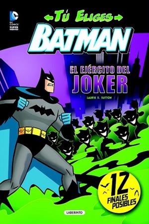 BATMAN EL EJÉRCITO DEL JOKER | 9788484838241 | S. SUTTON, LAURIE | Llibreria Online de Vilafranca del Penedès | Comprar llibres en català