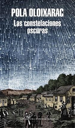 LAS CONSTELACIONES OSCURAS  | 9788439731276 | OLOIXARAC, POLA | Llibreria L'Odissea - Libreria Online de Vilafranca del Penedès - Comprar libros