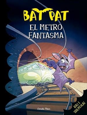 BAT PAT 39 EL METRO FANTASMA | 9788416520510 | PAVANELLO, ROBERTO | Llibreria Online de Vilafranca del Penedès | Comprar llibres en català