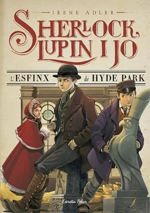 SHERLOCK LUPIN I JO 8 L'ESFINX DE HYDE PARK | 9788416520169 | ADLER, IRENE | Llibreria L'Odissea - Libreria Online de Vilafranca del Penedès - Comprar libros