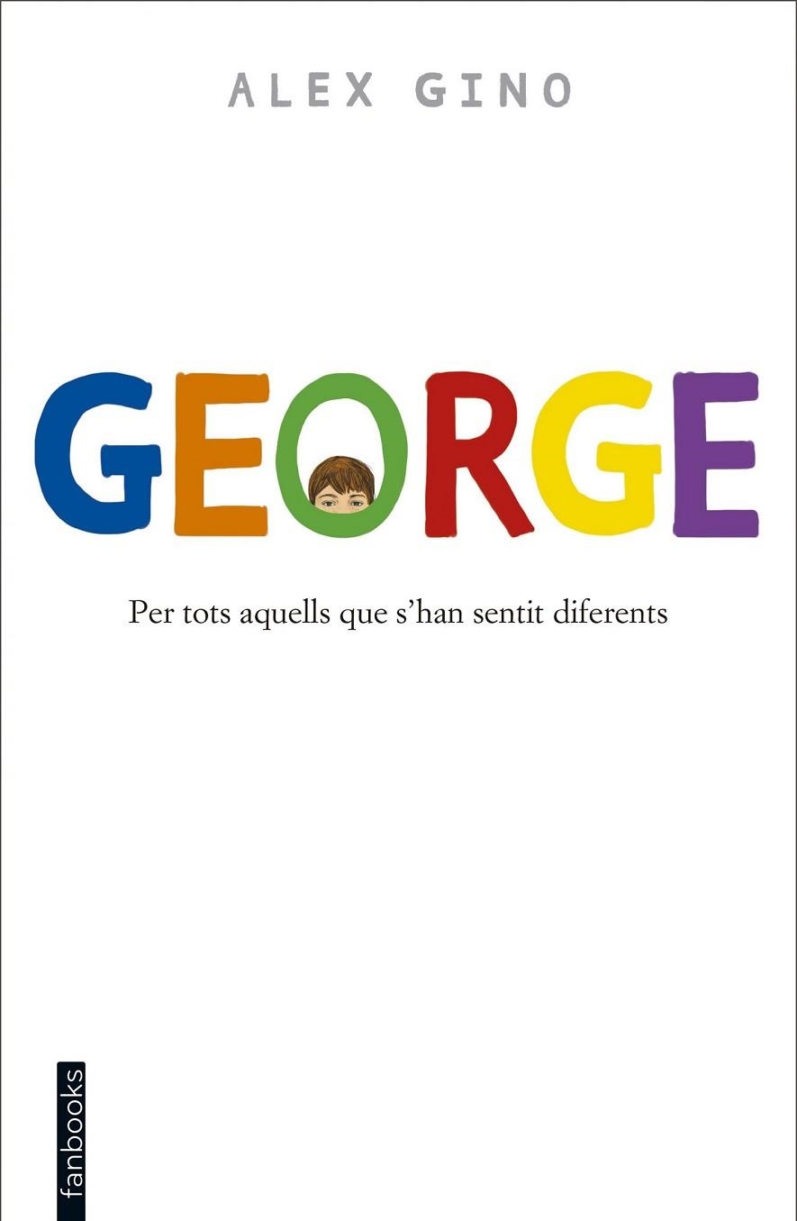 GEORGE ( CATALÀ ) | 9788416297580 | GINO, ALEX | Llibreria L'Odissea - Libreria Online de Vilafranca del Penedès - Comprar libros