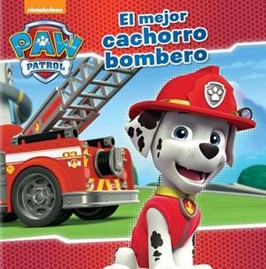 EL MEJOR CACHORRO BOMBERO ( PAW PATROL PRIMERAS LECTURAS ) | 9788448845636 | NICKELODEON | Llibreria Online de Vilafranca del Penedès | Comprar llibres en català