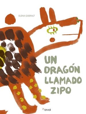 UN DRAGÓN LLAMADO ZIPO | 9788494464225 | QUERALT, ELENA | Llibreria L'Odissea - Libreria Online de Vilafranca del Penedès - Comprar libros