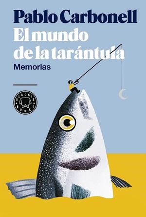 EL MUNDO DE LA TARÁNTULA | 9788416290512 | CARBONELL, PABLO | Llibreria L'Odissea - Libreria Online de Vilafranca del Penedès - Comprar libros