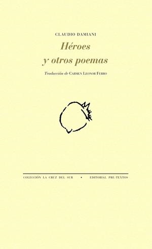 HÉROES Y OTROS POEMAS | 9788416453429 | DAMIANI, CLAUDIO | Llibreria L'Odissea - Libreria Online de Vilafranca del Penedès - Comprar libros