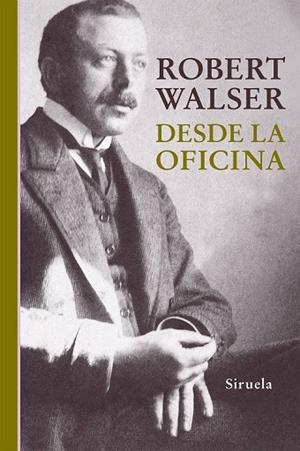 DESDE LA OFICINA | 9788416638222 | WALSER, ROBERT | Llibreria L'Odissea - Libreria Online de Vilafranca del Penedès - Comprar libros