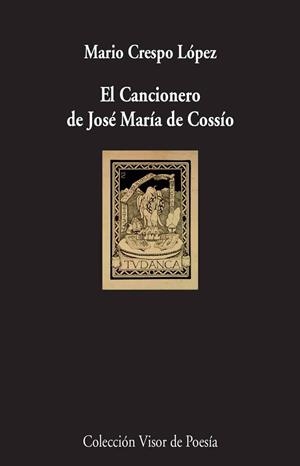 EL CANCIONERO DE JOSÉ MARÍA DE COSSÍO | 9788498959536 | CRESPO LÓPEZ, MARIO | Llibreria Online de Vilafranca del Penedès | Comprar llibres en català