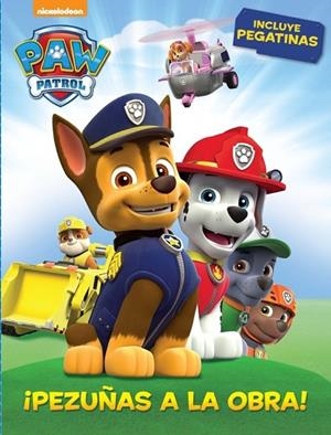 PAW PATROL PEZUÑAS A LA OBRA | 9788437200132 | NICKELODEON | Llibreria Online de Vilafranca del Penedès | Comprar llibres en català