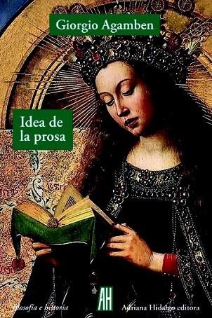 IDEA DE LA PROSA | 9788415851707 | AGAMBEN, GIORGIO | Llibreria L'Odissea - Libreria Online de Vilafranca del Penedès - Comprar libros