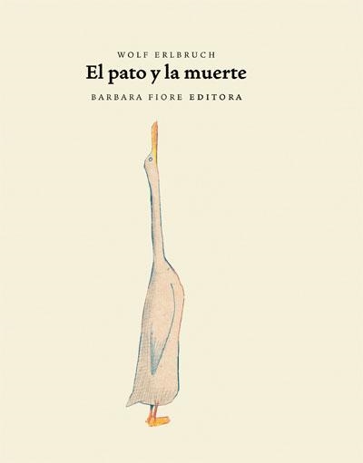 EL PATO Y LA MUERTE | 9788493481186 | ERLBRUCH, WOLF | Llibreria L'Odissea - Libreria Online de Vilafranca del Penedès - Comprar libros