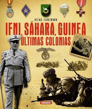 ATLAS ILUSTRADO IFNI, SÁHARA, GUINEA. ÚLTIMAS COLONIAS | 9788467733259 | MARÍN FERRER, EMILIO | Llibreria L'Odissea - Libreria Online de Vilafranca del Penedès - Comprar libros