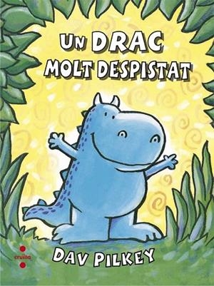 UN DRAC MOLT DESPISTAT | 9788466140119 | PILKEY, DAV | Llibreria Online de Vilafranca del Penedès | Comprar llibres en català
