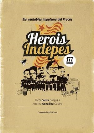 HEROIS INDEPES | 9788490344064 | GONZÁLEZ CASTRO, ANDREU | Llibreria Online de Vilafranca del Penedès | Comprar llibres en català