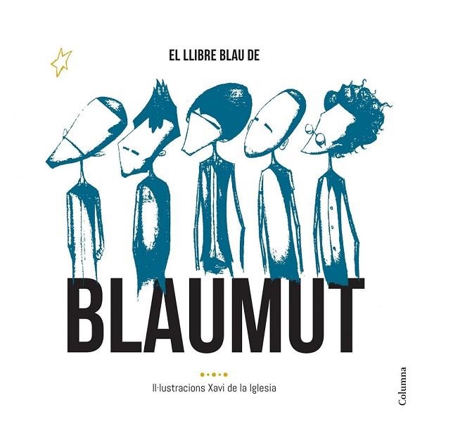 EL LLIBRE BLAU DE BLAUMUT | 9788466420556 | DE LA IGLESIA, XAVI  | Llibreria Online de Vilafranca del Penedès | Comprar llibres en català