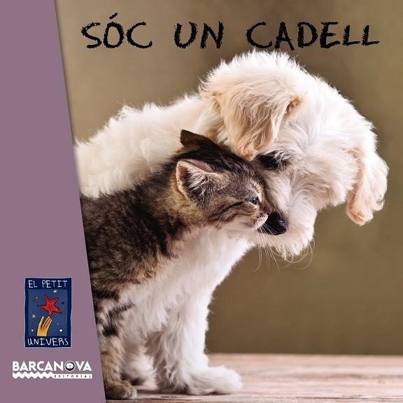 SÓC UN CADELL | 9788448938734 | EDITORIAL BARCANOVA | Llibreria L'Odissea - Libreria Online de Vilafranca del Penedès - Comprar libros