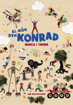EL MÓN D ' EN KONRAD BUSCA I TROBA | 9788448938628 | VON HOLLEBEN, JAN | Llibreria Online de Vilafranca del Penedès | Comprar llibres en català