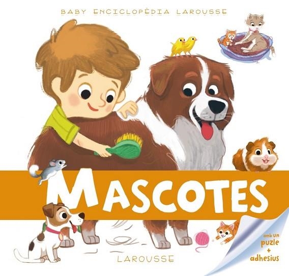 BABY ENCICLOPÈDIA. MASCOTES | 9788416368235 | LAROUSSE EDITORIAL | Llibreria Online de Vilafranca del Penedès | Comprar llibres en català