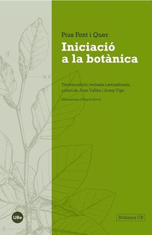 INICIACIÓ A LA BOTÀNICA | 9788447542024 | FONT I QUER, PIUS | Llibreria L'Odissea - Libreria Online de Vilafranca del Penedès - Comprar libros