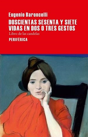 DOSCIENTAS SESENTA Y SIETE VIDAS EN DOS O TRES GESTOS | 9788416291281 | BARONCELLI, EUGENIO | Llibreria Online de Vilafranca del Penedès | Comprar llibres en català