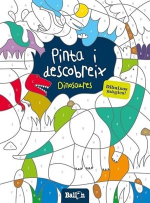 PINTA I DESCOBREIX  DINOSAURES | 9789463071215 | BALLON | Llibreria L'Odissea - Libreria Online de Vilafranca del Penedès - Comprar libros
