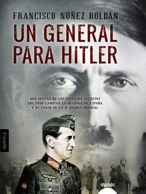 UN GENERAL PARA HITLER | 9788490674734 | NÚÑEZ ROLDÁN, FRANCISCO | Llibreria L'Odissea - Libreria Online de Vilafranca del Penedès - Comprar libros