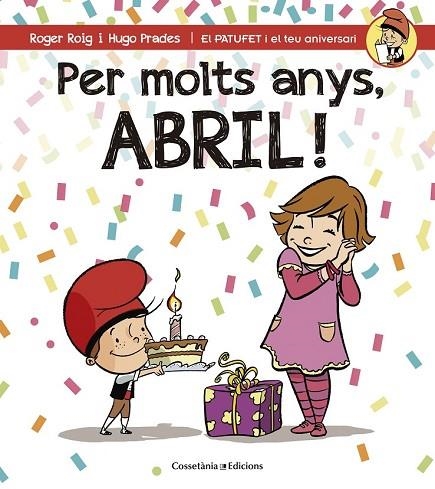 PER MOLTS ANYS, ABRIL! | 9788490344491 | ROIG CÉSAR, ROGER | Llibreria L'Odissea - Libreria Online de Vilafranca del Penedès - Comprar libros