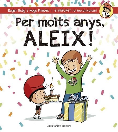 PER MOLTS ANYS, ALEIX! | 9788490344330 | ROIG CÉSAR, ROGER | Llibreria L'Odissea - Libreria Online de Vilafranca del Penedès - Comprar libros