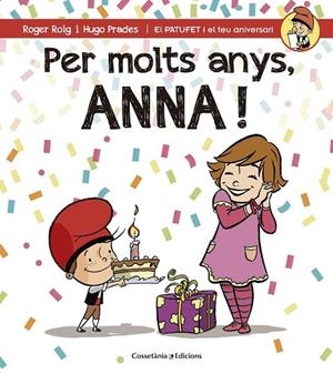 PER MOLTS ANYS, ANNA! | 9788490344569 | ROIG CÉSAR, ROGER | Llibreria Online de Vilafranca del Penedès | Comprar llibres en català