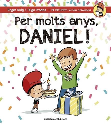 PER MOLTS ANYS, DANIEL! | 9788490344309 | ROIG CÉSAR, ROGER | Llibreria L'Odissea - Libreria Online de Vilafranca del Penedès - Comprar libros