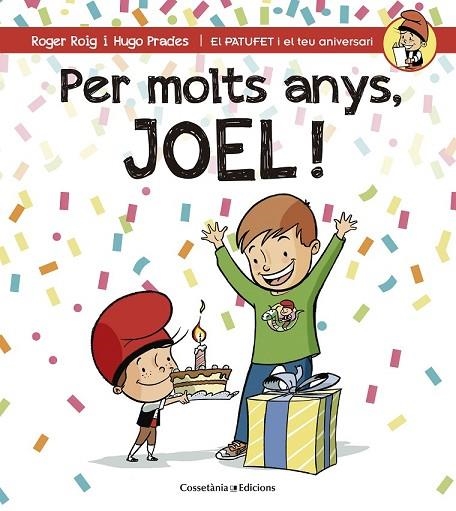 PER MOLTS ANYS, JOEL! | 9788490344347 | ROIG CÉSAR, ROGER | Llibreria L'Odissea - Libreria Online de Vilafranca del Penedès - Comprar libros