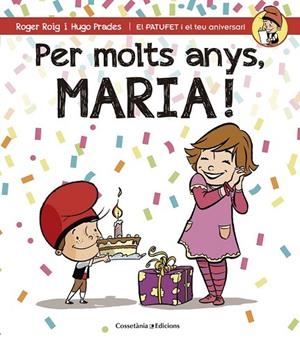 PER MOLTS ANYS, MARIA! | 9788490344422 | ROIG CÉSAR, ROGER | Llibreria Online de Vilafranca del Penedès | Comprar llibres en català
