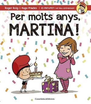 PER MOLTS ANYS, MARTINA! | 9788490343944 | ROIG CÉSAR, ROGER | Llibreria Online de Vilafranca del Penedès | Comprar llibres en català