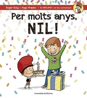 PER MOLTS ANYS, NIL! | 9788490344354 | ROIG CÉSAR, ROGER | Llibreria Online de Vilafranca del Penedès | Comprar llibres en català