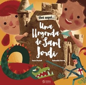 UNA LLEGENDA DE SANT JORDI | 9788416394289 | PORTELL RIFA, JOAN / SERRA BONILLA, SEBASTIÀ | Llibreria L'Odissea - Libreria Online de Vilafranca del Penedès - Comprar libros