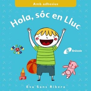 HOLA SÓC EN LLUC | 9788499066905 | SANS RIVERA, EVA | Llibreria Online de Vilafranca del Penedès | Comprar llibres en català