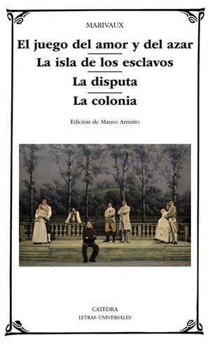 EL JUEGO DEL AMOR Y DEL AZAR; LA ISLA DE LOS ESCLAVOS; LA DISPUTA; LA COLONIA | 9788437635231 | MARIVAUX | Llibreria Online de Vilafranca del Penedès | Comprar llibres en català