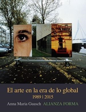 EL ARTE EN LA ERA DE LO GLOBAL | 9788491042945 | GUASCH, ANNA MARÍA | Llibreria L'Odissea - Libreria Online de Vilafranca del Penedès - Comprar libros