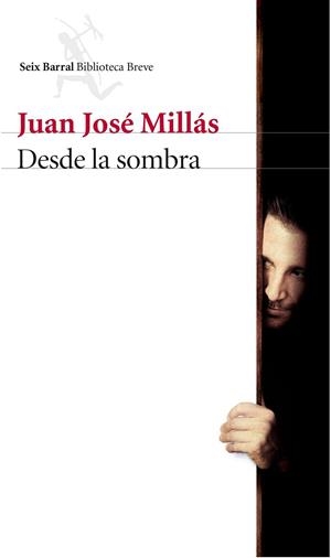 DESDE LA SOMBRA | 9788432227387 | MILLAS, JUAN JOSE | Llibreria L'Odissea - Libreria Online de Vilafranca del Penedès - Comprar libros